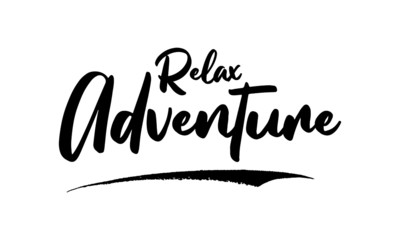 Relax Adventure Calligraphy Black Color Text On White Background
