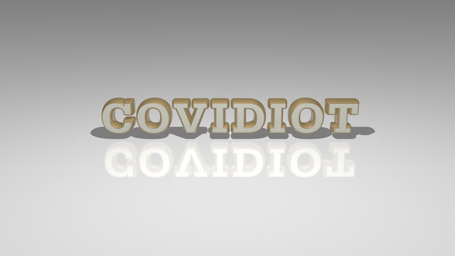 COVIDIOT 3D text illustrated with light perspective and shades, a picture ideal for rich graphical context