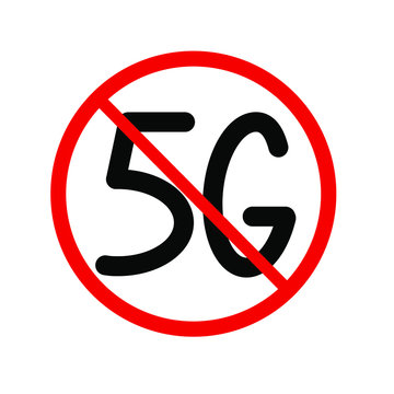 stop 5g. Say no to 5g distribution and installation of radio towers. crossed out 5g. 5g in the prohibition circle.