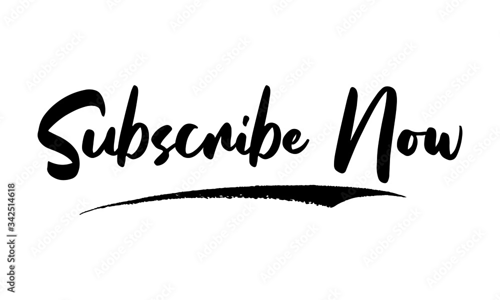 Poster subscribe now ,phrase, saying, quote text or lettering. vector script and cursive handwritten typogr