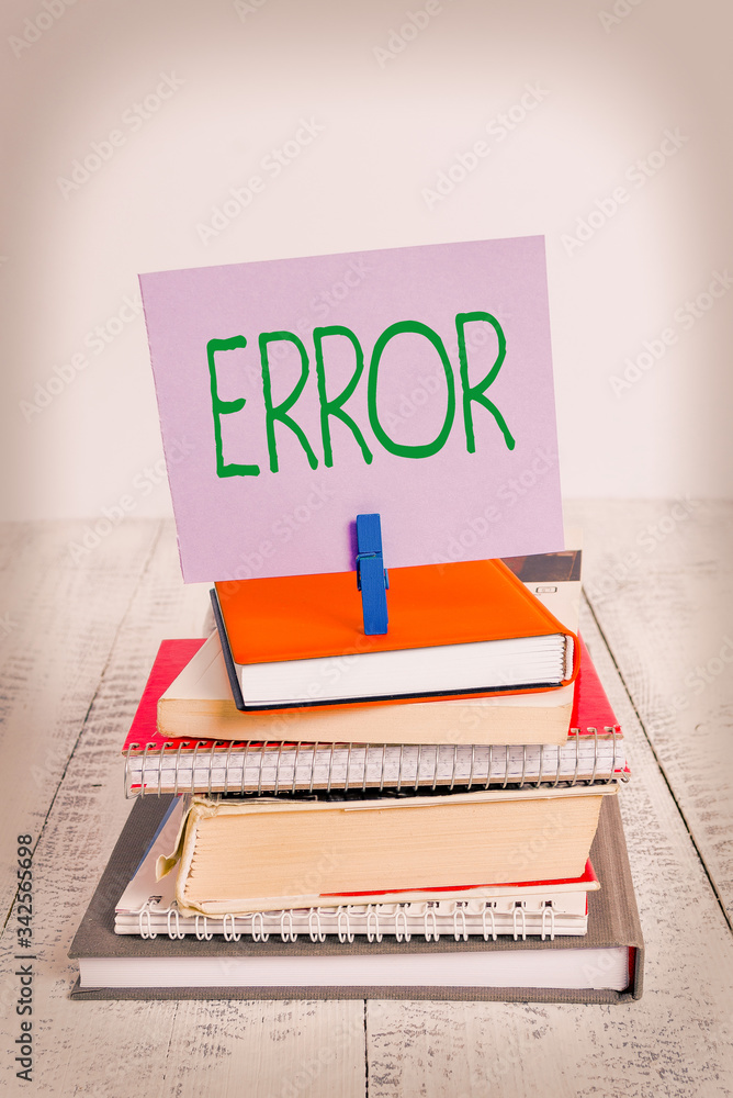 Poster text sign showing error. business photo showcasing mistake condition of being wrong in conduct judge