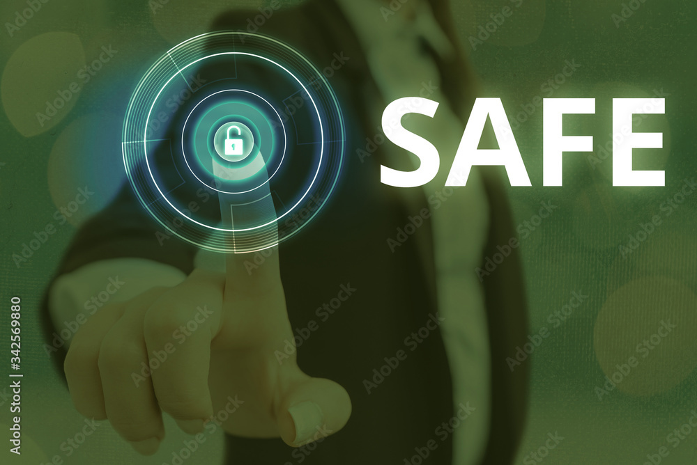 Poster writing note showing safe. business concept for protected from or not exposed to danger or risk not 
