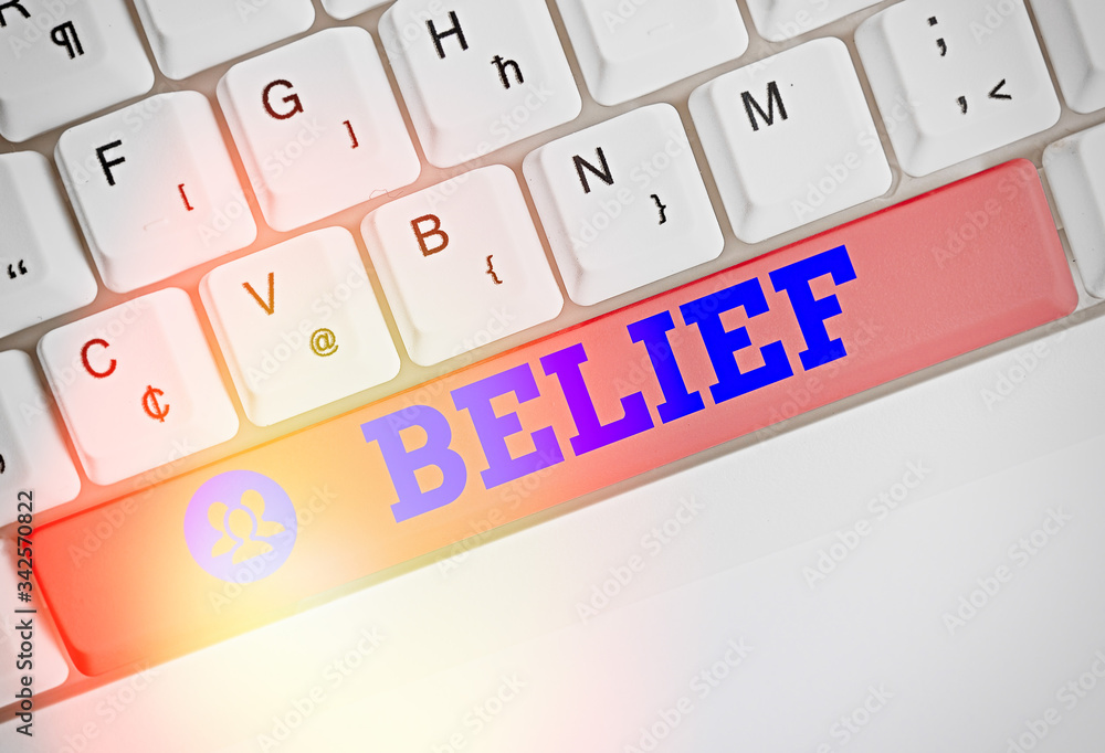 Poster handwriting text belief. conceptual photo the feeling of being certain that something exists or is t