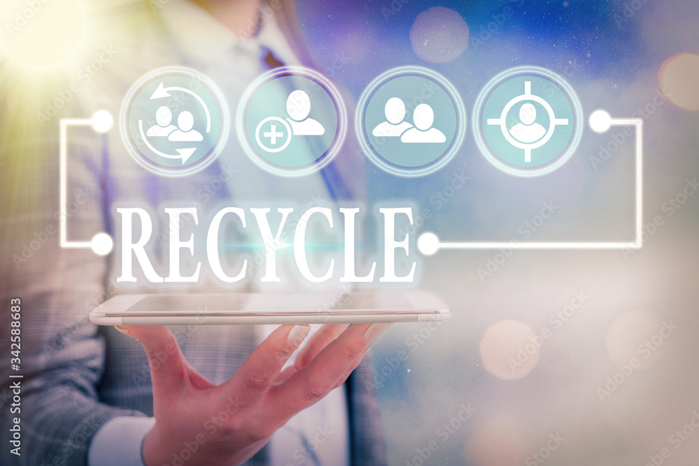 Poster text sign showing recycle. business photo text ocess of converting waste materials into new material