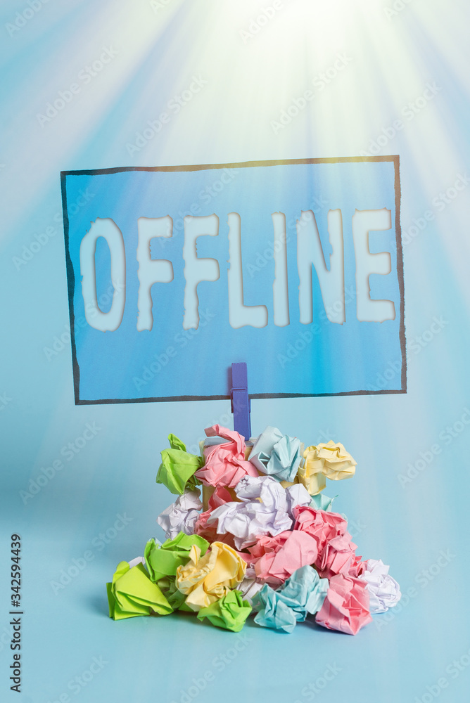 Poster writing note showing offline. business concept for not having directly connected to a computer or ex