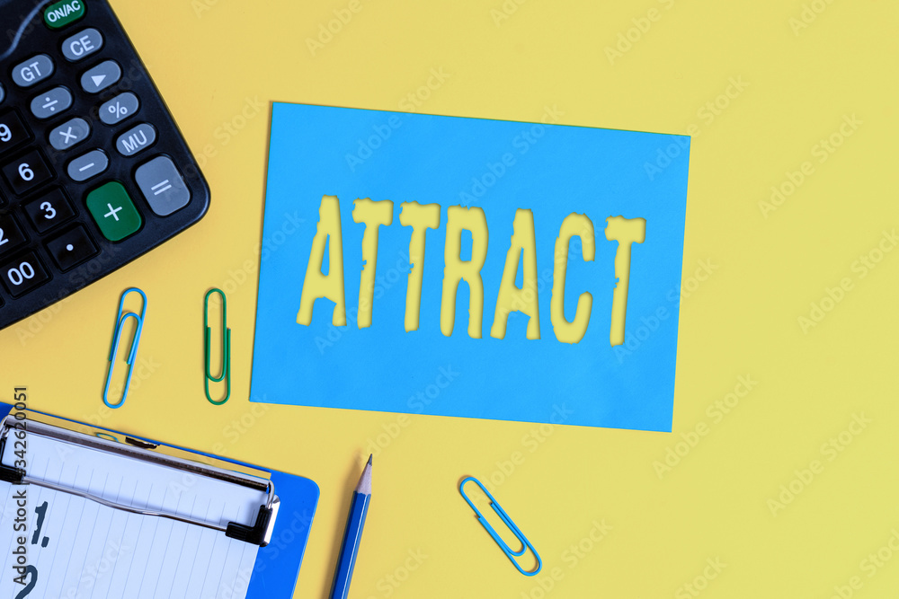 Poster word writing text attract. business photo showcasing to draw by a physical force causing or tending 