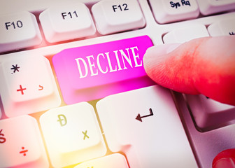 Text sign showing Decline. Business photo text Become smaller fewer less Decrease Politely refuse reject say no