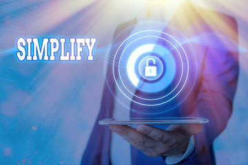 Text sign showing Simplify. Business photo showcasing make something simpler or easier to do or...