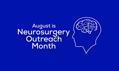 Vector illustration on the theme  of Neurosurgery Outreach month observed each year during August.