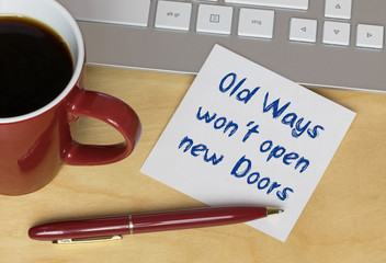 Old Ways won´t open new Doors
