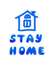 Stay home. Handwritten lettering card. House  and watercolor words isolated on white background