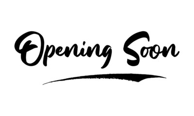 Opening Soon Calligraphy Phrase, Lettering Inscription.