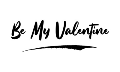 Be My Valentine Typography Phrase on White Background. 