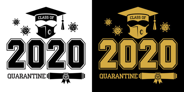 Class of 2020 during quarantine - lettering for greeting, invitation card. Text for graduation design, greetings, t-shirts, party, high school or college graduates. Illustration, vector