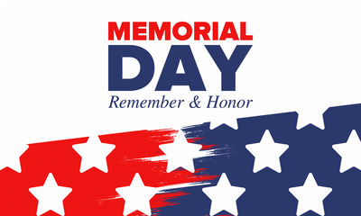 Memorial Day in United States. Remember and Honor. Federal holiday for remember and honor persons who have died while serving in the United States Armed Forces. Celebrated in May. Vector poster