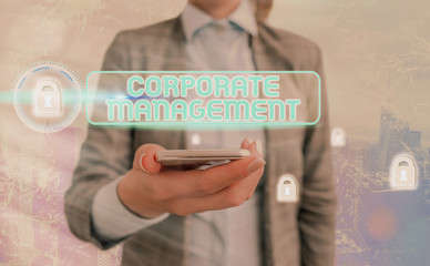 Text sign showing Corporate Management. Business photo showcasing all Levels of Managerial Personnel and Excutives