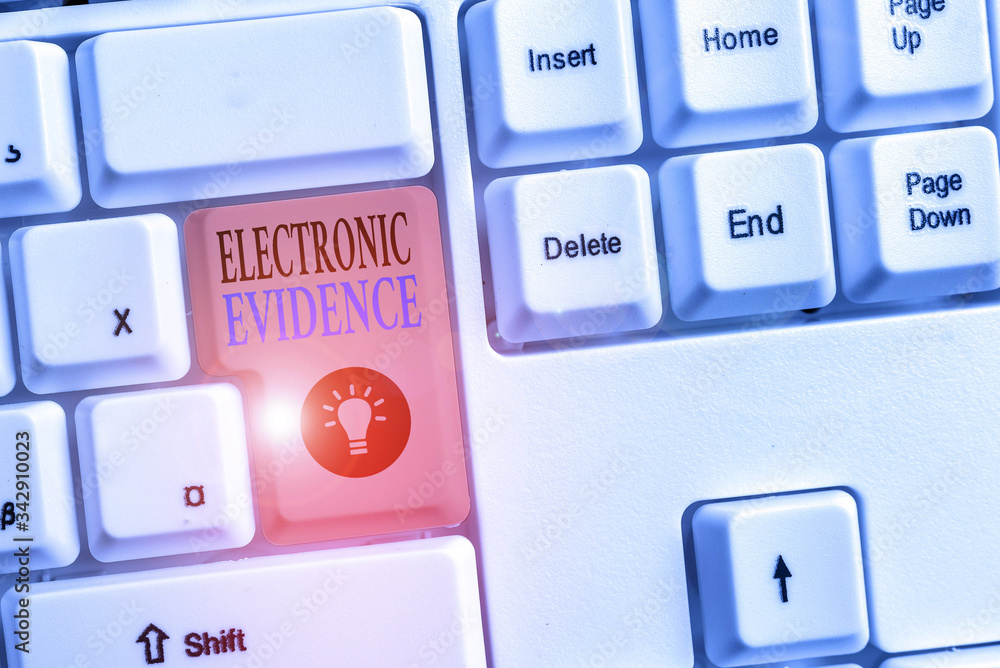 Poster conceptual hand writing showing electronic evidence. concept meaning probative information stored or