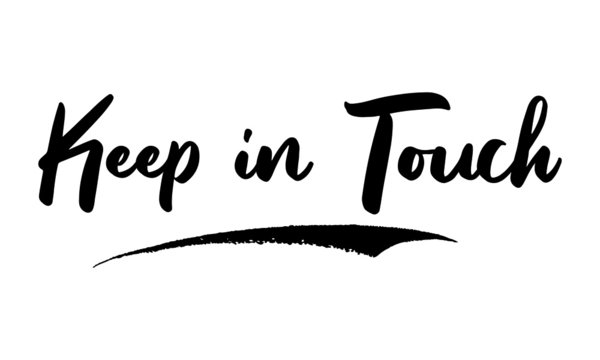Keep in Touch Calligraphy Handwritten Lettering for Sale Banners, Flyers, Brochures and 
Graphic Design Templates 