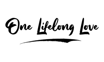 One Lifelong Love Calligraphy Handwritten Lettering for Sale Banners, Flyers, Brochures and 
Graphic Design Templates 