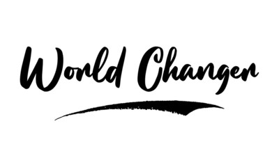 World Changer Calligraphy Handwritten Lettering for Sale Banners, Flyers, Brochures and 
Graphic Design Templates 