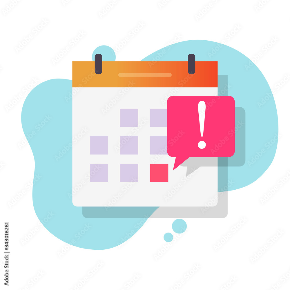 Poster deadline notification event reminder on calendar vector flat cartoon icon, selected important schedu