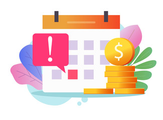 Money payment due date reminder in calendar vector flat cartoon, agenda and cash schedule alert notification, idea of tax or credit loan pay time, budget or financial plan modern colorful design image