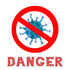 Danger, poster with hand painted watercolor illustration Multiple virus in red round prohibition sign and mosaic lettering on white background