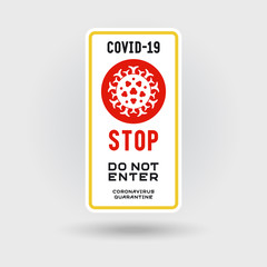 COVID-19 Coronavirus infection warning sign. Includes a stylized virus icon. Design contains ‘Do not enter‘ inscription. Square shape layout.