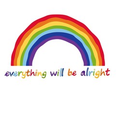 Slogan everything will be alright in hand drawn letters and rainbow.
