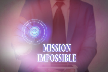 Handwriting text writing Mission Impossible. Conceptual photo Difficult Dangerous Assignment...