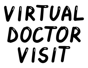Virtual doctor visit. Medical online, lettering calligraphy illustration. Vector eps handwritten brush trendy black isolated on white background.