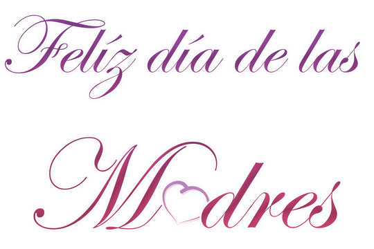 Feliz d&iacute;a de las madres