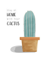 Watercolor of cactus in the pot with stay at home wording for stay at home campaign on the white background. Minimal style design for card, poster, all printing.