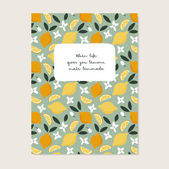 Summer greeting card, invitation with inspirational, motivational quote. When life give you lemons, make lemonade. Pattern with lemons fruit, leaves and blossoms. Vector illustration background.