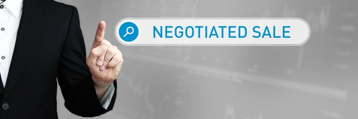 Negotiated Sale. Man in a suit points a finger at a search box. The word Negotiated Sale is in the search. Symbol for business, finance, statistics, analysis, economy