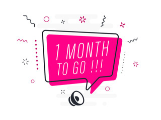 1 month to go, tag design template, discount speech bubble banner, app icon, vector illustration