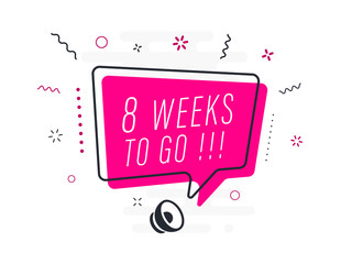 8 weeks to go, tag design template, discount speech bubble banner, app icon, vector illustration