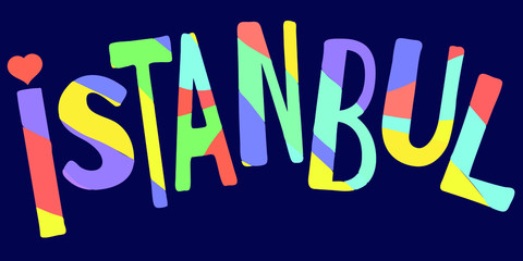 Istanbul - funny cartoon colorful inscription on blue background. Vector hand drawn color lettering. Istanbul is a city in Turkey. For banners, posters and prints on clothing, t-shirt.