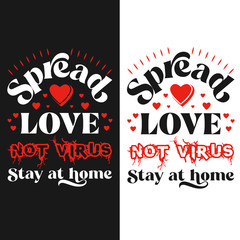 Spread love not virus, stay at home, Novel Corona-virus  awareness Vintage T-shirt Design for print. corona-virus t-shirt design for Man, Women, and children