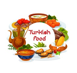 Turkish cuisine restaurant menu, vector Turkey dishes and meals food. Authentic Turkish red lentil and Illa soup, traditional iskender and shish kebab, lamb kofte and fatty mussels in batter
