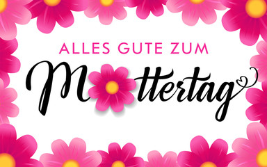 Alles Gute zum Muttertag, translation from Deutsch: Happy Mother's day. Wishes mom, greeting card with pink flowers & German calligraphy for Mothers day. Vector Illustration