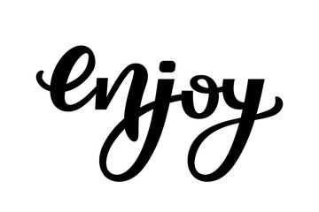 Enjoy brush calligraphy. lettering inspirational poster Enjoy. Hand drawn brush pen Enjoy lettering isolated on white background. design for holiday greeting card and invitation, print and poster
