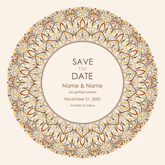 Wedding Invitation and save the date card Eastern style. Arabic  Pattern. Mandala ornament. Frame with flowers elements. Vector illustration.