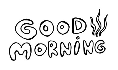 Fototapeta na wymiar Hand drawn calligraphy coffee. Good morning lettering. slogans. vector illustration