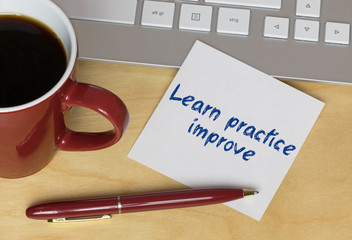 Learn practice improve 