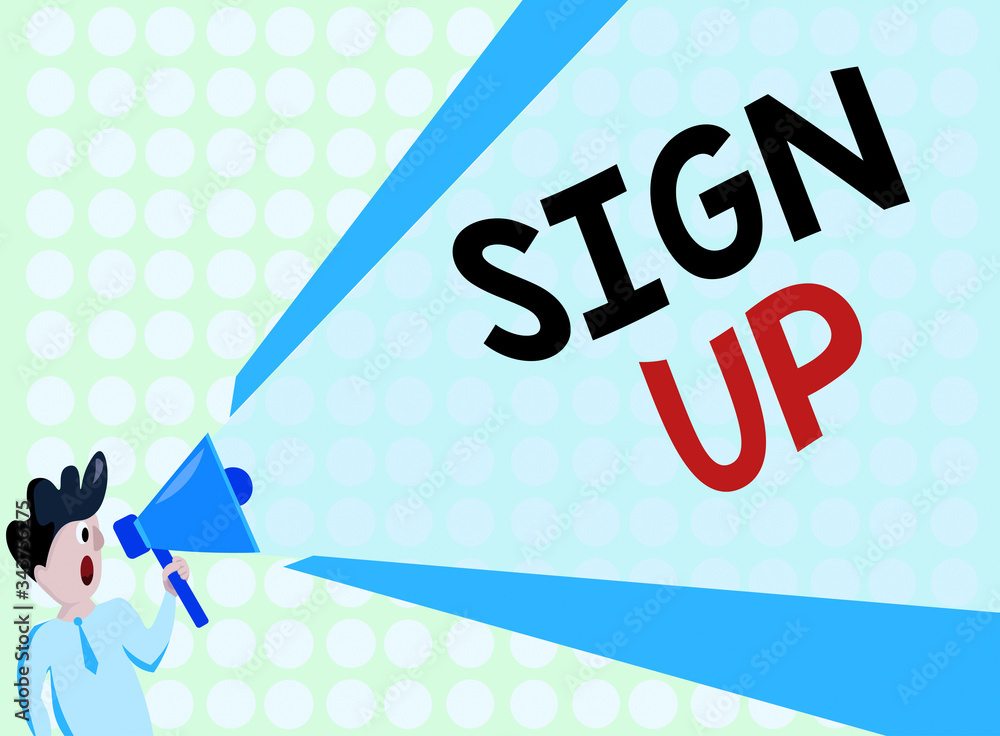 Poster handwriting text sign up. conceptual photo use your information to register in website team college 