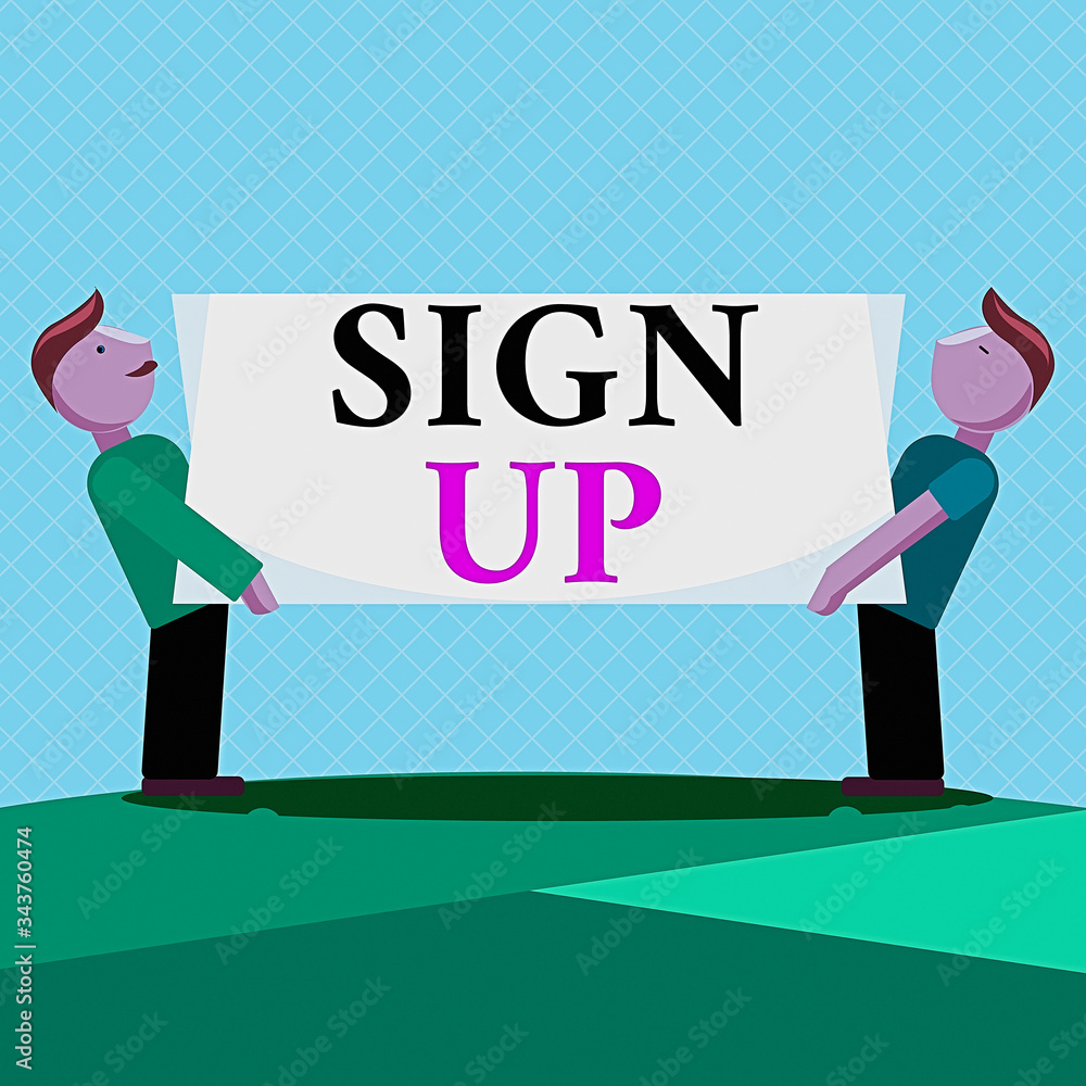 Poster word writing text sign up. business photo showcasing use your information to register in website tea
