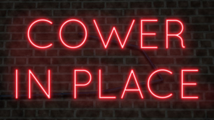 Neon sign on a brick wall COWER IN PLACE