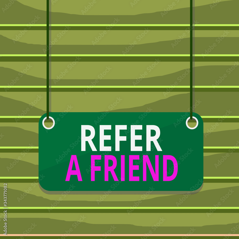 Poster conceptual hand writing showing refer a friend. concept meaning direct someone to another or send hi