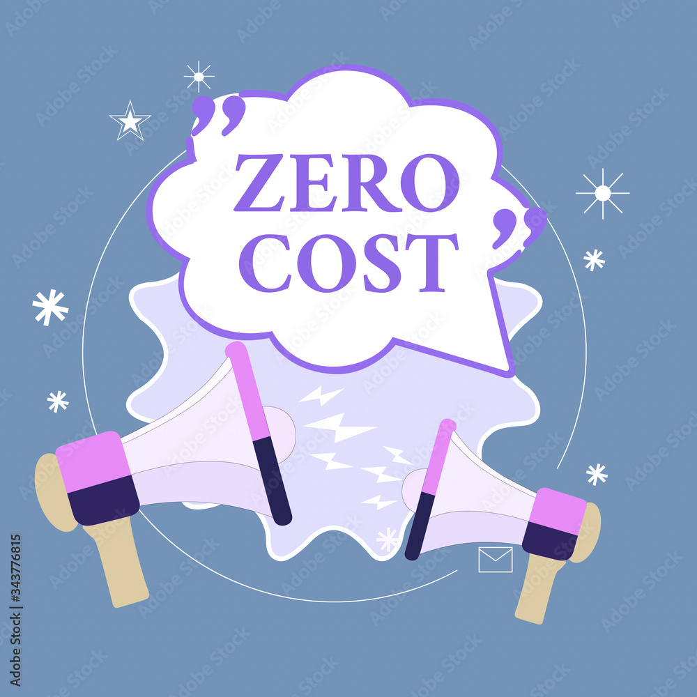 Poster text sign showing zero cost. business photo showcasing business decision that does not entail any ex